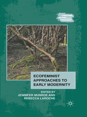 cover image of Ecofeminist Approaches to Early Modernity